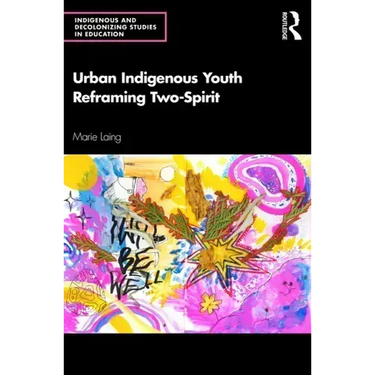 Urban Indigenous Youth Reframing Two-Spirit