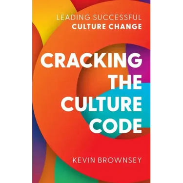 Cracking the Culture Code: Leading Successful Culture Change