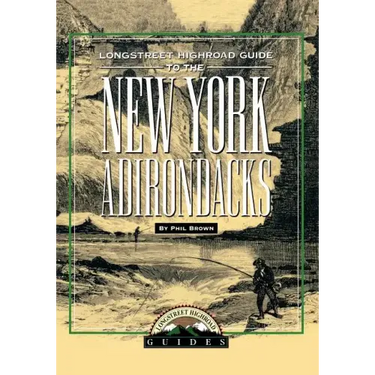 Longstreet Highroad Guide to the New York Adirondacks