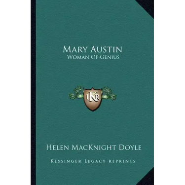 Mary Austin: Woman of Genius