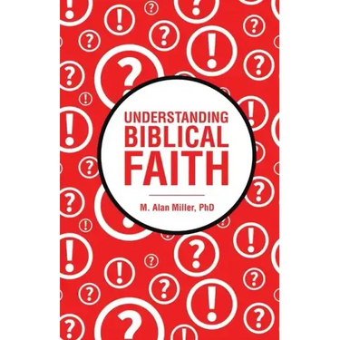 Understanding Biblical Faith