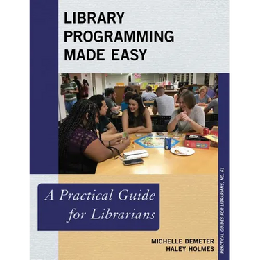 Library Programming Made Easy: A Practical Guide for Librarians