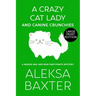 A Crazy Cat Lady and Canine Crunchies