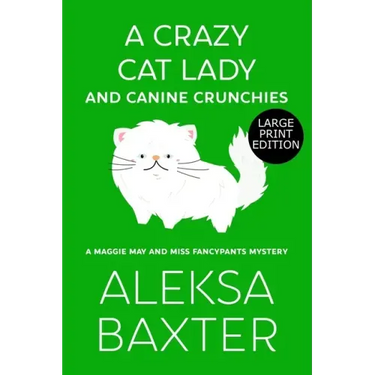 A Crazy Cat Lady and Canine Crunchies