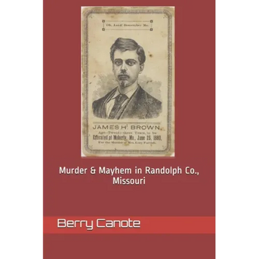 Murder and Mayhem In Randolph County, Missouri