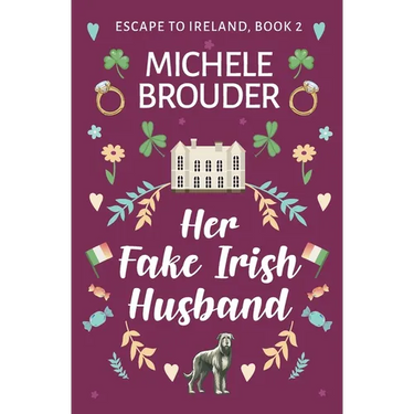 Her Fake Irish Husband (Escape to Ireland, Book 2)