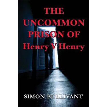 The Uncommon Prison of Henry V Henry