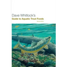 Dave Whitlock's Guide to Aquatic Trout Foods