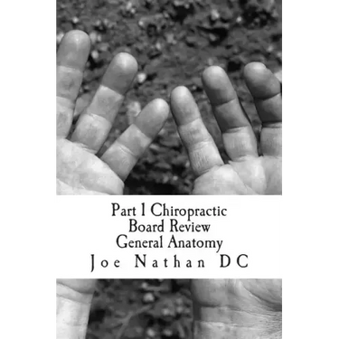 Part 1 Chiropractic Board Review: General Anatomy
