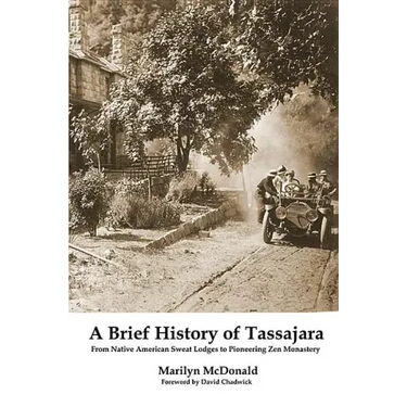 A Brief History of Tassajara: From Native American Sweat Lodges to Pioneering Zen Monastery