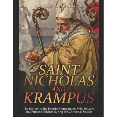 Saint Nicholas and Krampus: The History of the Popular Companions Who Reward and Punish Children during the Christmas Season