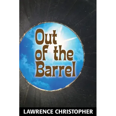 Out of the Barrel