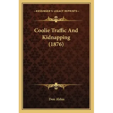 Coolie Traffic and Kidnapping (1876)