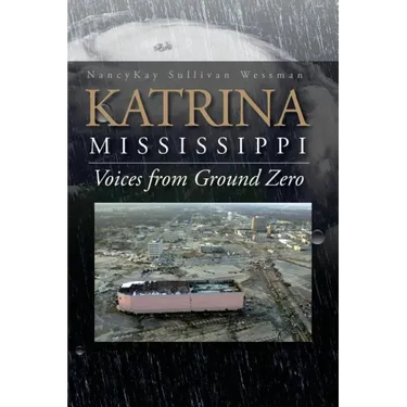 Katrina, Mississippi: Voices from Ground Zero
