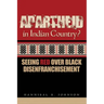 Apartheid in Indian Country: Seeing Red Over Black Disenfranchisement