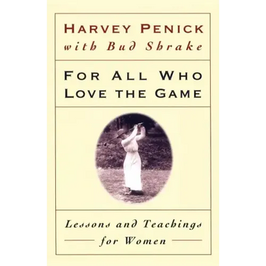 For All Who Love the Game: Lessons and Teachings for Women