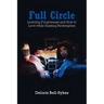 Full Circle: Learning Forgiveness and How to Love while Seeking Redemption
