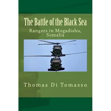 The Battle of the Black Sea: Rangers in Mogadishu, Somalia