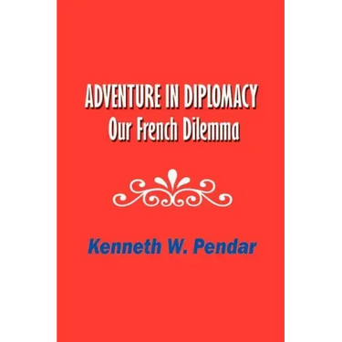 Adventure in Diplomacy: Our French Dilemma
