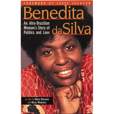 Benedita Da Silva: An Afro Brazilian Woman's Story of Politics and Love