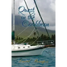 Quest in the Caribbean: A True Caribbean Sailing Adventure