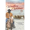 Wrestlin' Christmas: (A Sweet Western Holiday Romance)
