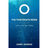 The Thirteenth Moon: A Journey into the Heart of Healing