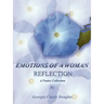Emotions of a Woman Reflection: A Poetry Collection