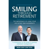 Smiling Through Retirement: The Importance of Living Your Life in Five Year Increments.