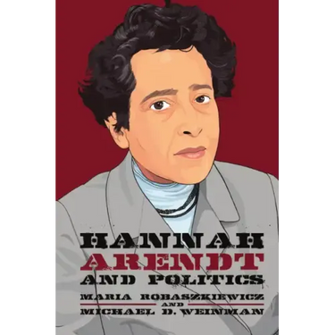 Hannah Arendt and Politics