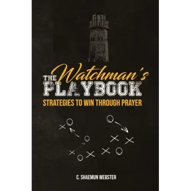 The Watchman's Playbook: Strategies to Win Through Prayer
