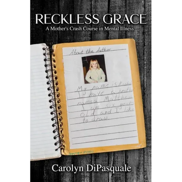 Reckless Grace: A Mother's Crash Course in Mental Illness