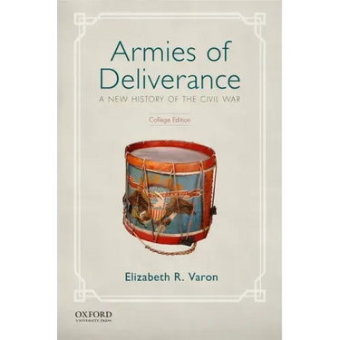Armies of Deliverance: A New History of the Civil War