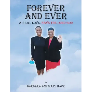 Forever and Ever: A Real Love, Says the Lord God