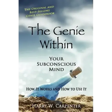 The Genie Within: Your Subconcious Mind--How It Works and How to Use It
