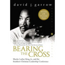 Bearing the Cross: Martin Luther King, Jr., and the Southern Christian Leadership Conference