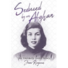 Seduced by an Afghan: An Unlikely Love Story