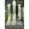Lutheran Identity and Political Theology