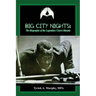 Big City Nights: The Biography of the Legendary Cisero Murphy