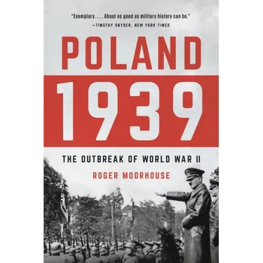 Poland 1939: The Outbreak of World War II