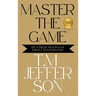 Master The Game: The Supreme Principles of Power & Transformation