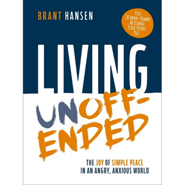 Living Unoffended: The Joy of Simple Peace in an Angry, Anxious World