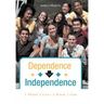 Dependence to Independence: I Think I Can-I Know I Can