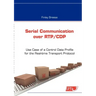 Serial Communication over RTP/CDP: Use Case of a Control Data Profile for the Real-time Transport Protocol