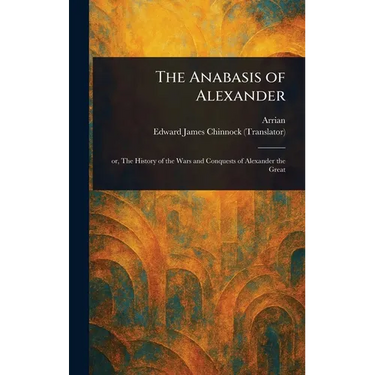 The Anabasis of Alexander
