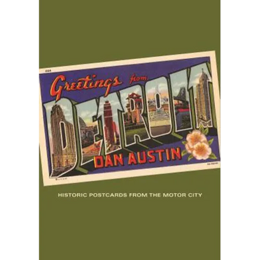 Greetings from Detroit: Historic Postcards from the Motor City