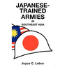 Japanese-Trained Armies in Southeast Asia