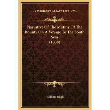 Narrative of the Mutiny of the Bounty on a Voyage to the South Seas (1838)