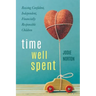 Time Well Spent: Raising Confident, Independent, Financially Responsible Children