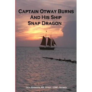 Captain Otway Burns And His Ship Snap Dragon